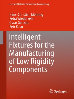 cover image of Intelligent Fixtures for the Manufacturing of Low Rigidity Components